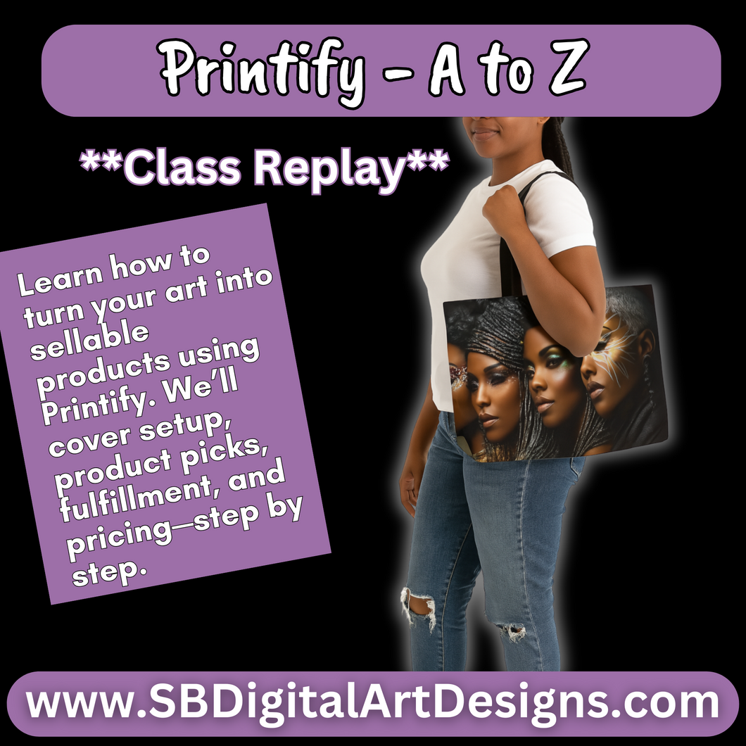 Printify - From A to Z - Replay
